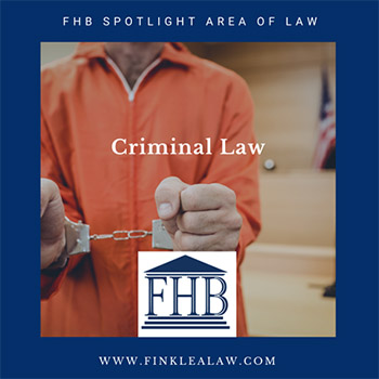 FHB Spotlight Area of Law: Criminal Law