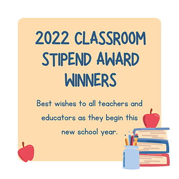 2022 Classroom Stipend Award Winners